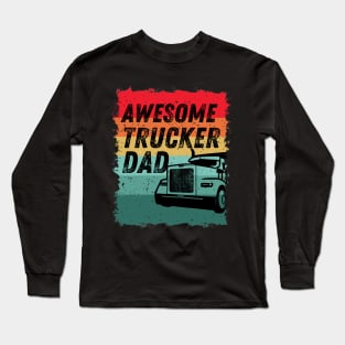 Awesome Trucker Dad - Vintage Retro Dad's Gift Long Sleeve T-Shirt